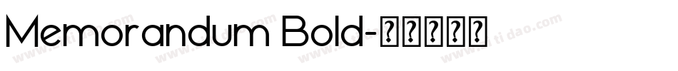 Memorandum Bold字体转换
